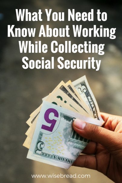 What You Need To Know About Working While Collecting Social Security